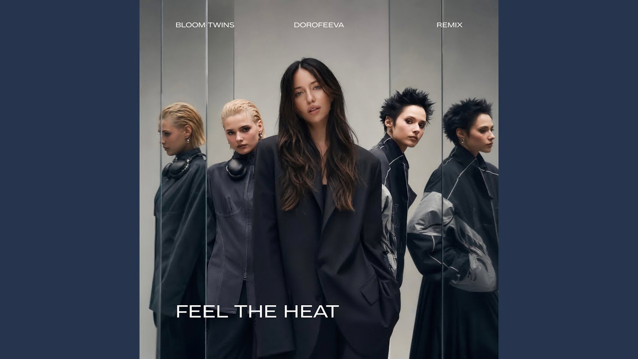 DOROFEEVA та Bloom Twins презентували ремікс «FEEL THE HEAT»